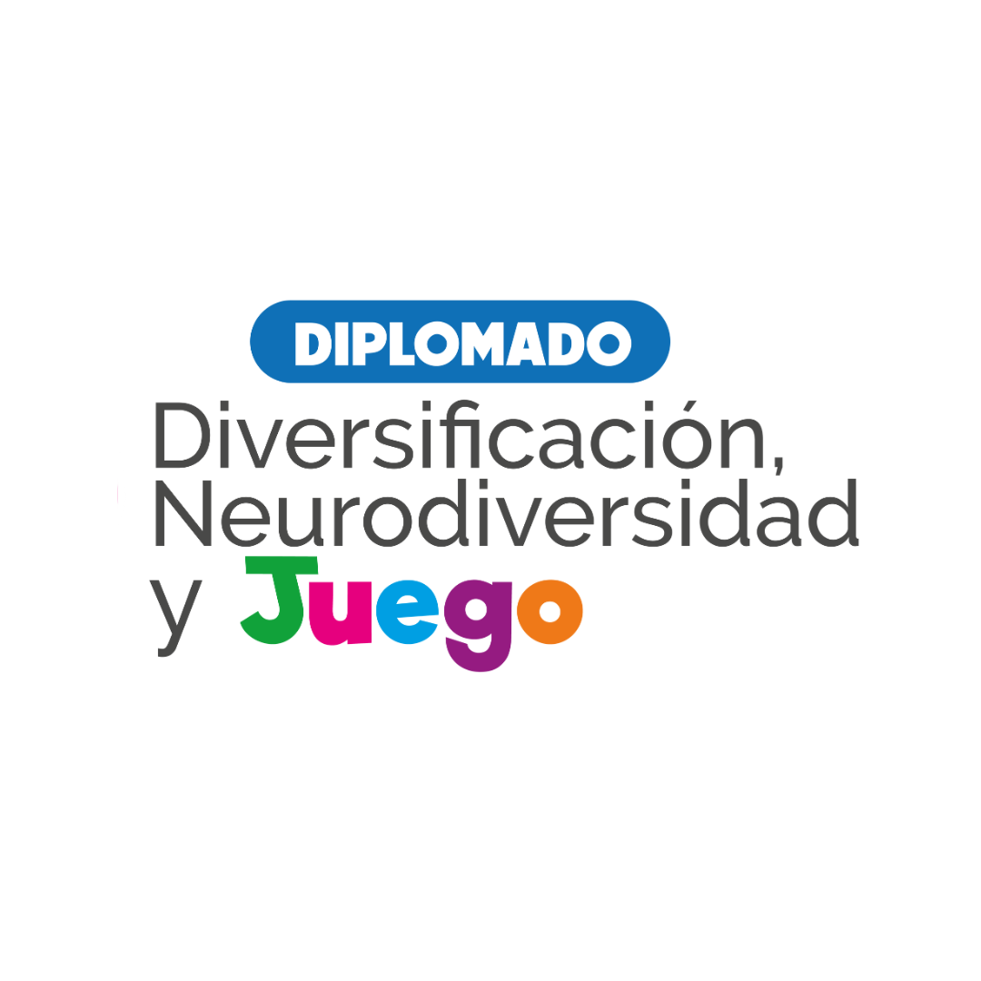 Diplomado Diversificación, Neurodiversidad y Juego